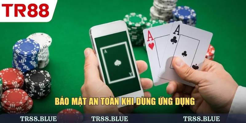 Bảo mật an toàn khi dùng ứng dụng