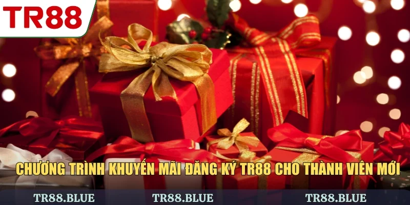 Chương trình khuyến mãi đăng ký TR88 cho thành viên mới