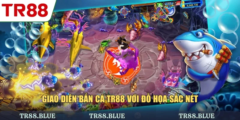 Giao diện bắn cá TR88 với đồ họa sắc nét