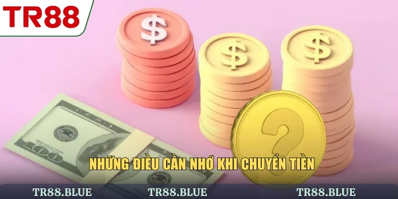 Những điều cần nhớ khi chuyển tiền