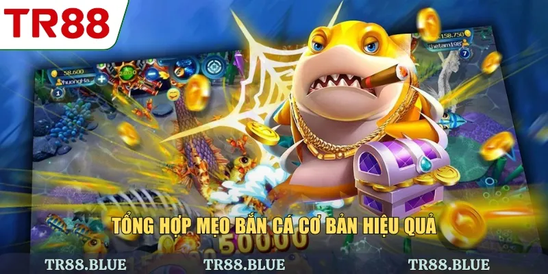 Tổng hợp mẹo bắn cá cơ bản hiệu quả